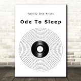 Twenty One Pilots Ode To Sleep Vinyl Record Song Lyric Quote Music Print