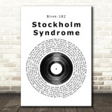 Blink-182 Stockholm Syndrome Vinyl Record Song Lyric Quote Print