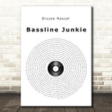 Dizzee Rascal Bassline Junkie Vinyl Record Song Lyric Quote Print