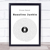 Dizzee Rascal Bassline Junkie Vinyl Record Song Lyric Quote Print