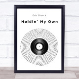 Eric Church Holdin' My Own Vinyl Record Song Lyric Quote Print