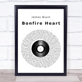 James Blunt Bonfire Heart Vinyl Record Song Lyric Quote Print