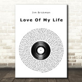 Jim Brickman Love Of My Life Vinyl Record Song Lyric Quote Print