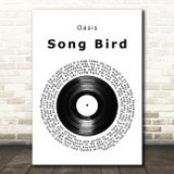 Oasis Song Bird Vinyl Record Song Lyric Quote Print