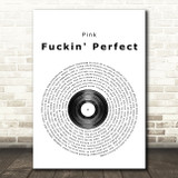 Pink Fuckin' Perfect Vinyl Record Song Lyric Quote Print