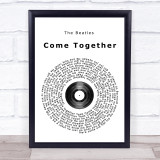 The Beatles Come Together Vinyl Record Song Lyric Quote Print