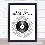 The Beatles I Saw Her Standing There Vinyl Record Song Lyric Quote Print