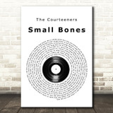 The Courteeners Small Bones Vinyl Record Song Lyric Quote Print