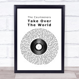 The Courteeners Take Over The World Vinyl Record Song Lyric Quote Print