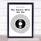 Celine Dion My Heart Will Go On Vinyl Record Song Lyric Quote Print