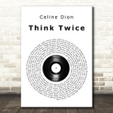 Celine Dion Think Twice Vinyl Record Song Lyric Quote Print