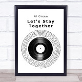 Al Green Let's Stay Together Vinyl Record Song Lyric Quote Print