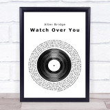 Alter Bridge Watch Over You Vinyl Record Song Lyric Quote Print