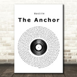 Bastille The Anchor Vinyl Record Song Lyric Quote Print
