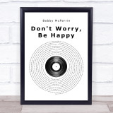 Bobby McFerrin Don't Worry, Be Happy Vinyl Record Song Lyric Quote Print