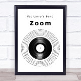 Fat Larry's Band Zoom Vinyl Record Song Lyric Quote Print