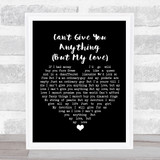 The Stylistics Can't Give You Anything (But My Love) Black Heart Song Lyric Print