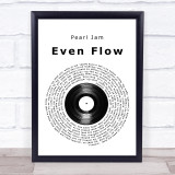 Pearl Jam Even Flow Vinyl Record Song Lyric Quote Print