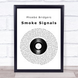 Phoebe Bridgers Smoke Signals Vinyl Record Song Lyric Quote Print