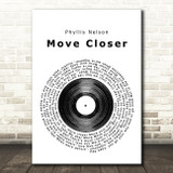 Phyllis Nelson Move Closer Vinyl Record Song Lyric Quote Print