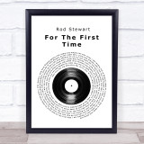 Rod Stewart For The First Time Vinyl Record Song Lyric Quote Print