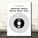 The Elgins Heaven Must Have Sent You Vinyl Record Song Lyric Quote Print