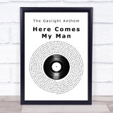 The Gaslight Anthem Here Comes My Man Vinyl Record Song Lyric Quote Print