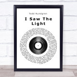 Todd Rundgren I Saw The Light Vinyl Record Song Lyric Quote Print