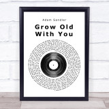 Adam Sandler Grow Old With You Vinyl Record Song Lyric Quote Print