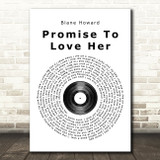 Blane Howard Promise To Love Her Vinyl Record Song Lyric Quote Print