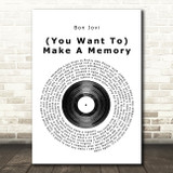 Bon Jovi (You Want To) Make A Memory Vinyl Record Song Lyric Quote Print