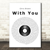 Chris Brown With You Vinyl Record Song Lyric Quote Print