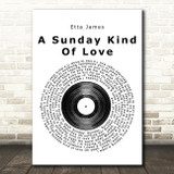 Etta James A Sunday Kind Of Love Vinyl Record Song Lyric Quote Print