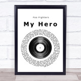 Foo Fighters My Hero Vinyl Record Song Lyric Quote Print