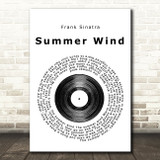 Frank Sinatra Summer Wind Vinyl Record Song Lyric Quote Print