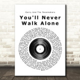 Gerry And The Pacemakers You'll Never Walk Alone Vinyl Record Song Lyric Print