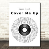 Jason Isbell Cover Me Up Vinyl Record Song Lyric Print