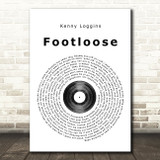 Kenny Loggins Footloose Vinyl Record Song Lyric Quote Print