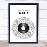 Kings Of Leon Walls Vinyl Record Song Lyric Quote Print