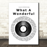 Louis Armstrong What A Wonderful World Vinyl Record Song Lyric Quote Print