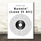 Naughty Boy Runnin' (Lose It All) Vinyl Record Song Lyric Quote Print