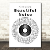 Neil Diamond Beautiful Noise Vinyl Record Song Lyric Quote Print