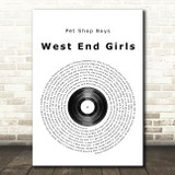 Pet Shop Boys West End Girls Vinyl Record Song Lyric Quote Print