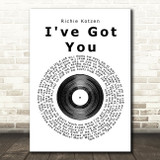 Richie Kotzen I've Got You Vinyl Record Song Lyric Quote Print