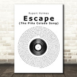 Rupert Holmes Escape (The Piña Colada Song) Vinyl Record Song Lyric Quote Print