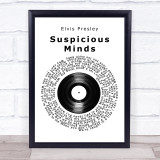 Elvis Presley Suspicious Minds Vinyl Record Song Lyric Quote Print
