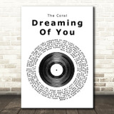 The Coral Dreaming Of You Vinyl Record Song Lyric Quote Print