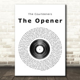 The Courteeners The Opener Vinyl Record Song Lyric Quote Print