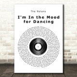 The Nolans I'm In the Mood for Dancing Vinyl Record Song Lyric Quote Print