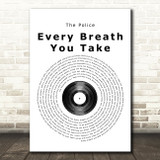 The Police Every Breath You Take Vinyl Record Song Lyric Quote Print